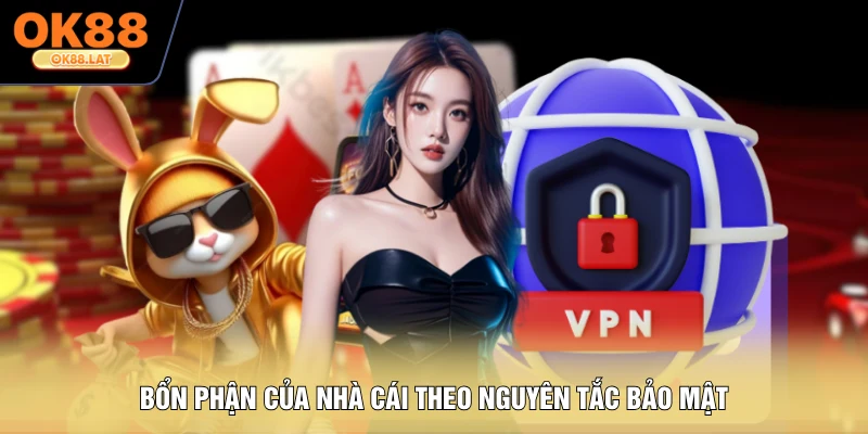 Bổn phận của nhà cái theo nguyên tắc bảo mật