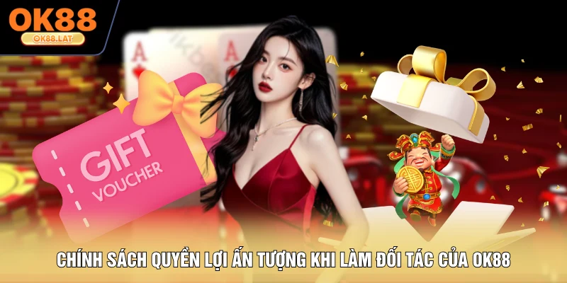Chính sách quyền lợi ấn tượng khi làm đối tác của OK88