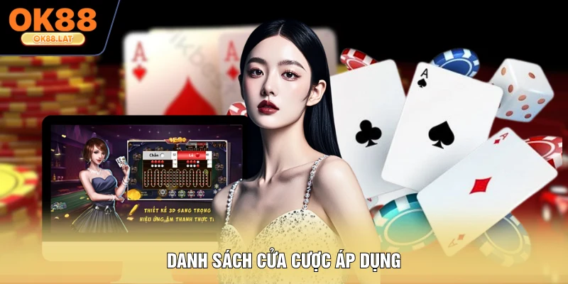 Danh sách cửa cược áp dụng