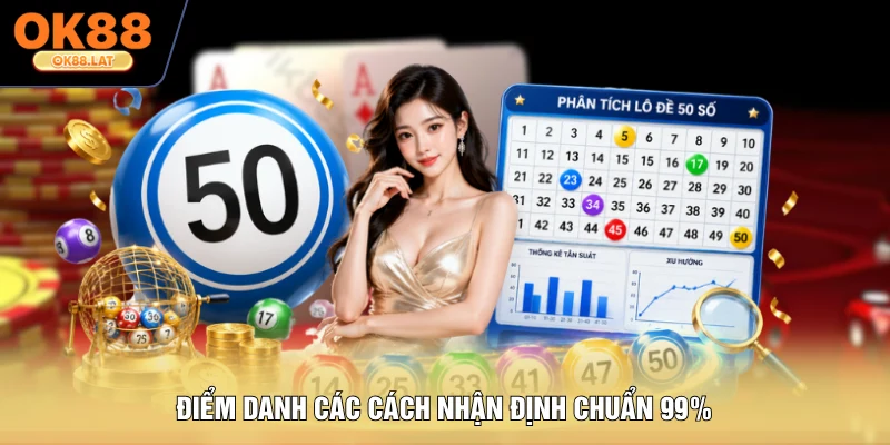 Điểm danh các cách nhận định chuẩn 99%
