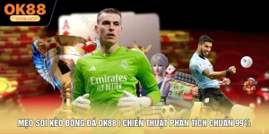 Mẹo Soi Kèo Bóng Đá OK88 | Chiến Thuật Phân Tích Chuẩn 99%