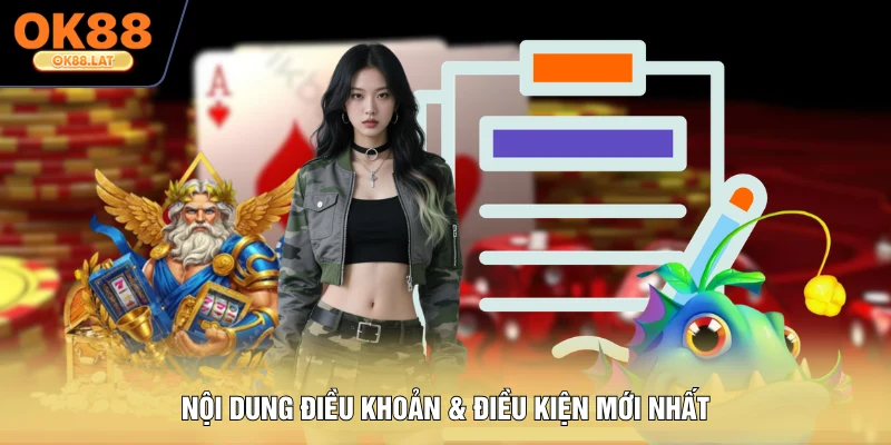Nội dung điều khoản & điều kiện mới nhất