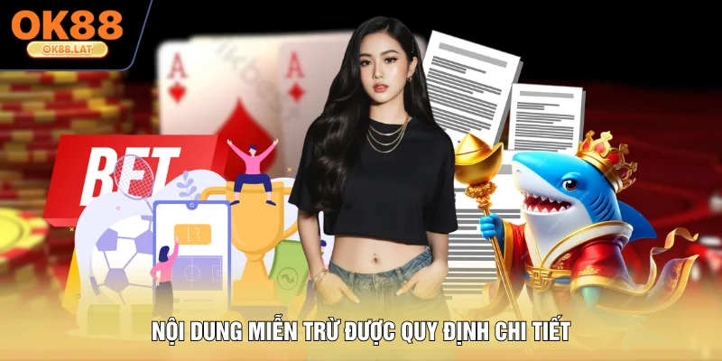 Nội dung miễn trừ được quy định chi tiết