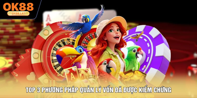 Top 3 phương pháp quản lý vốn đã được kiểm chứng