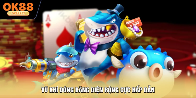 Vũ khí đóng băng diện rộng cực hấp dẫn